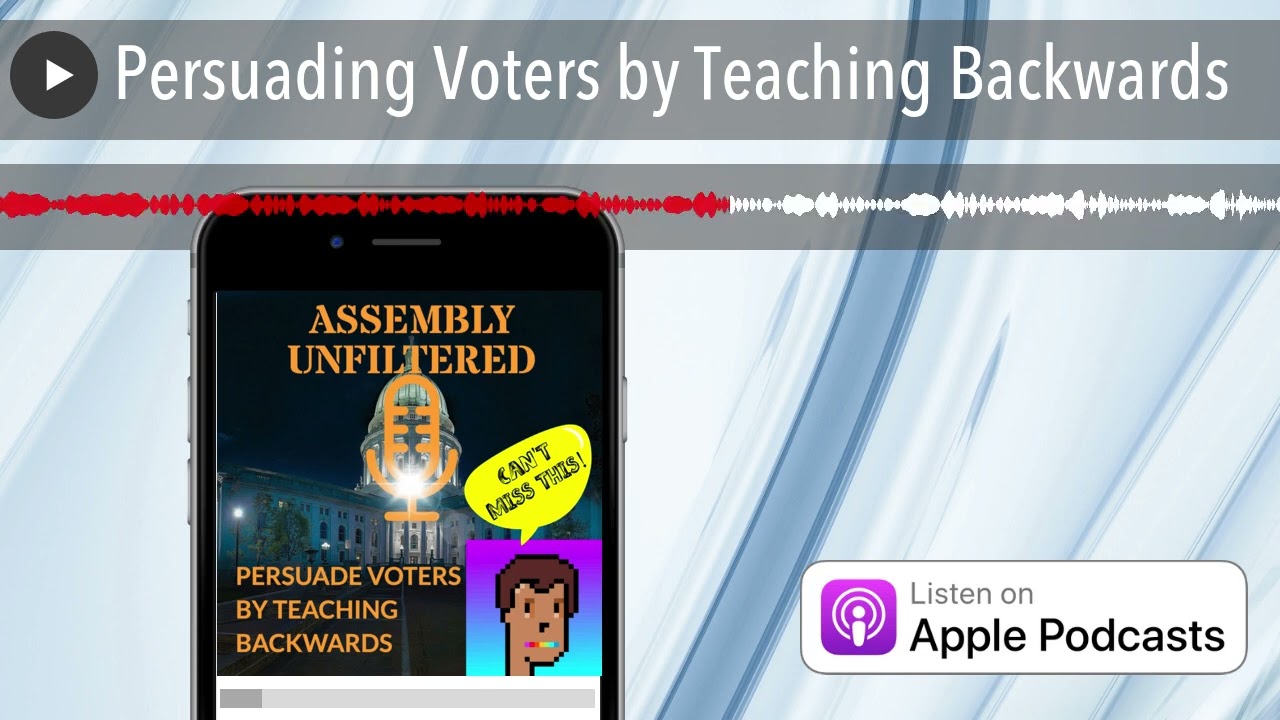 Persuading Voters by Teaching Backwards