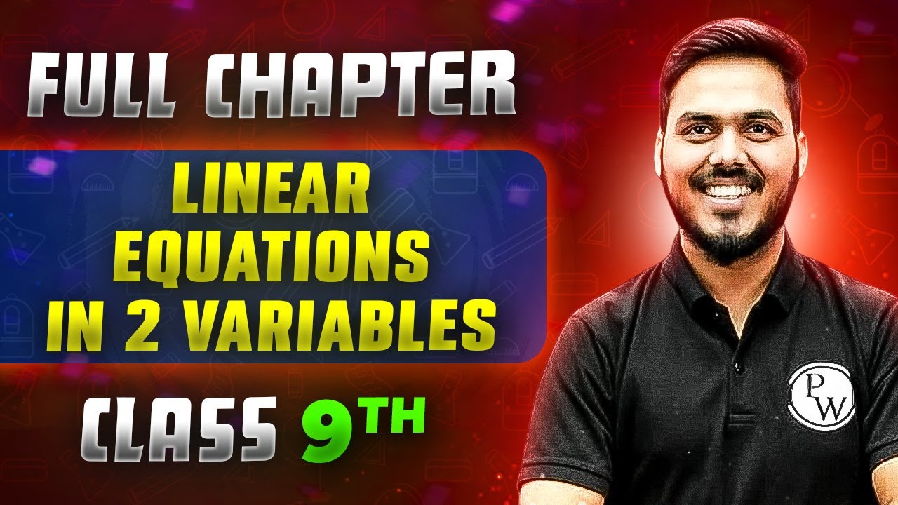 Linear Equations in 2 Variables FULL CHAPTER | Class 9th Mathematics | Chapter 4 | Neev