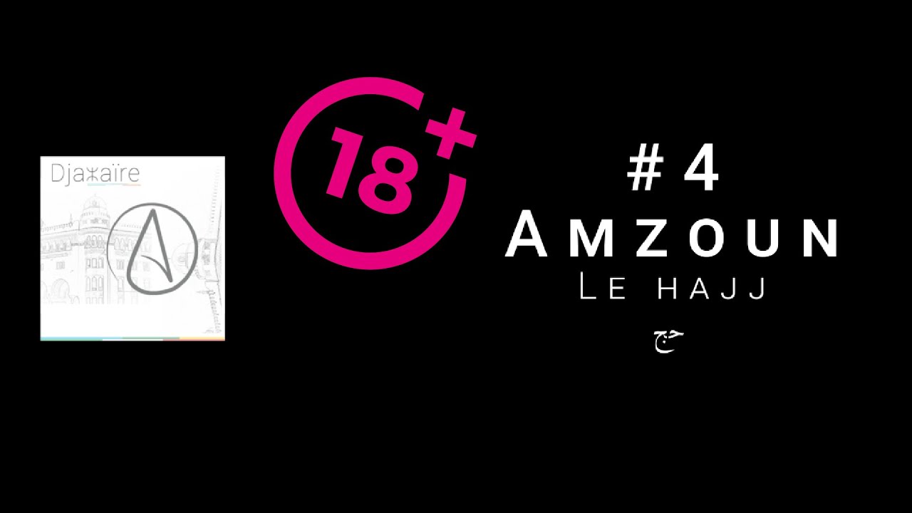 Amzoun #4 ı Le Hajj ı الحج