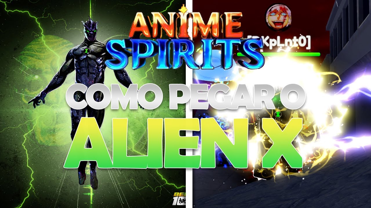 COMO PEGAR O ALIEN X - ANIME SPIRITS