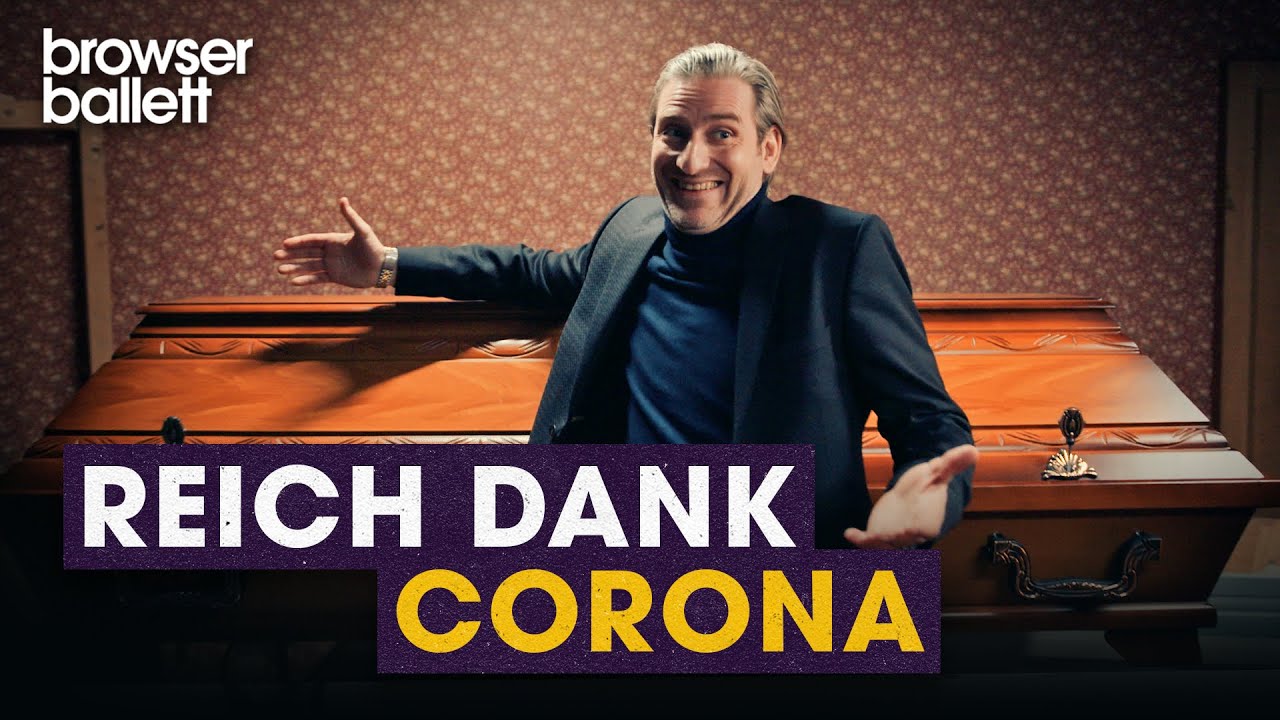 Reich dank Corona | Browser Ballett