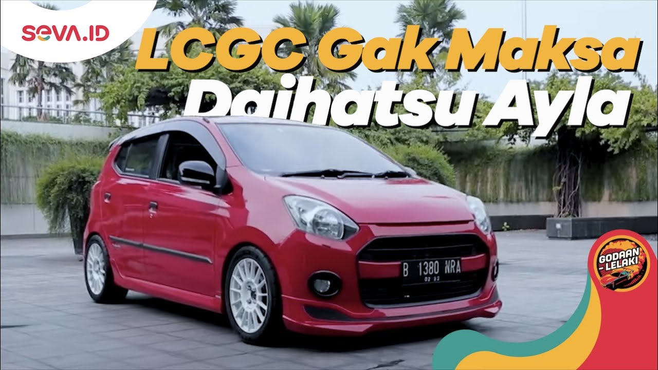 Modifikasi Daihatsu Ayla | Clean & Proper | Godaan Lelaki Eps.114