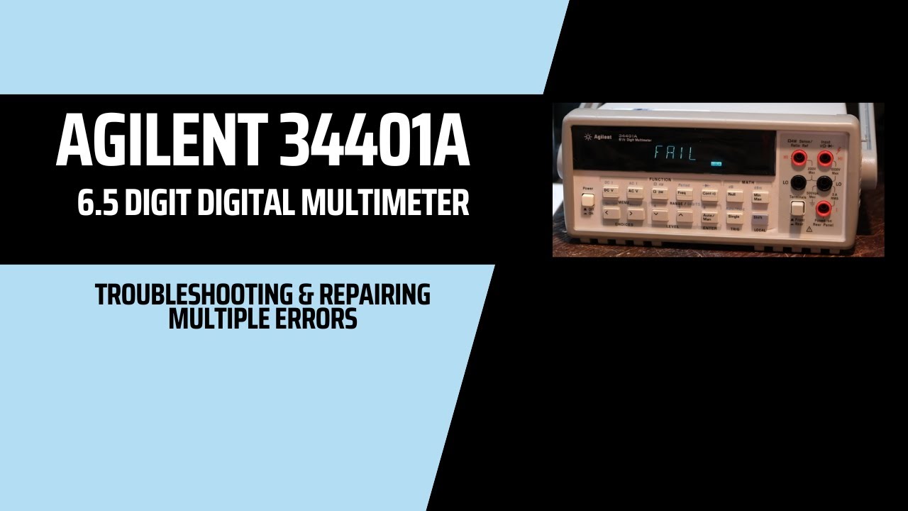 Agilent 34401A Troubleshooting & Repairing Multiple Errors