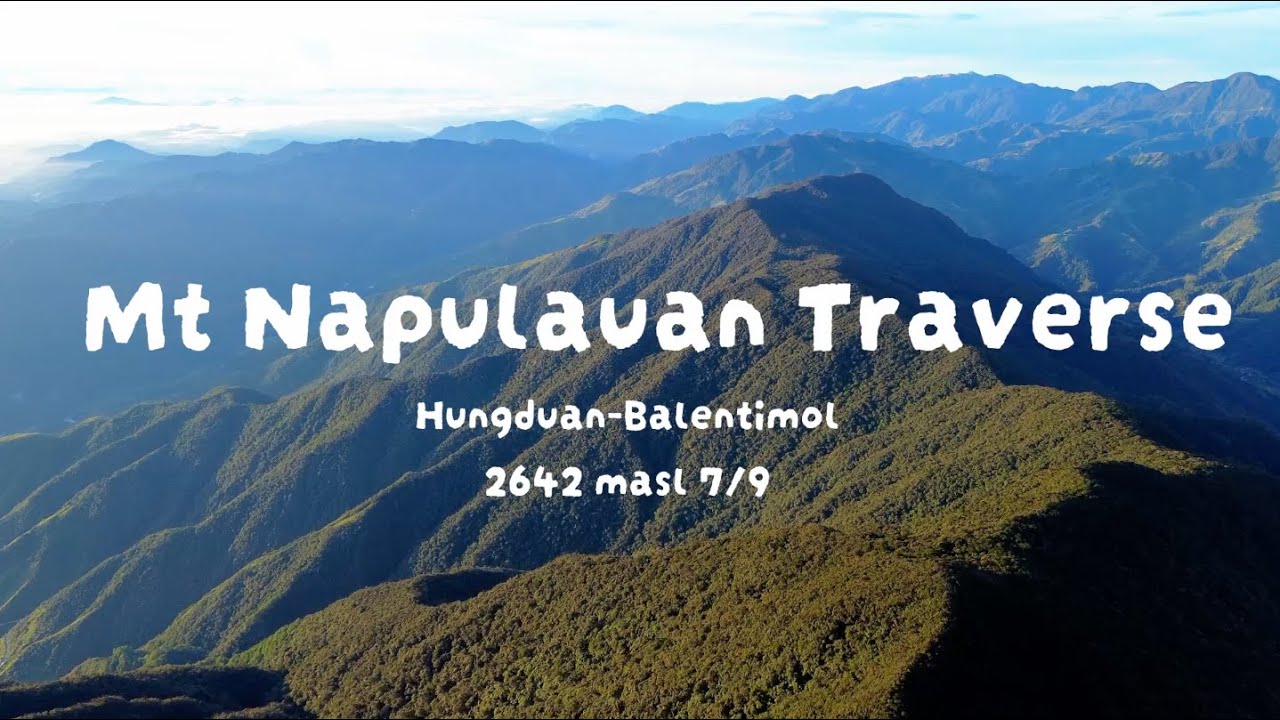 Mt Napulauan Traverse Hungduan - Balentimol 2642 masl 7/9 Difficulty - Majestic Traverse