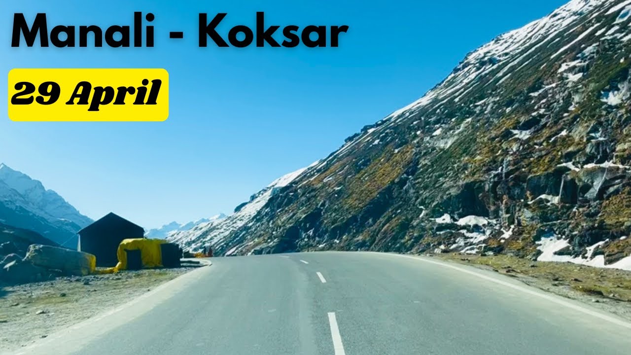Manali to Koksar Via Atal Tunnel Latest Updates | Manali to Rohtang Pass