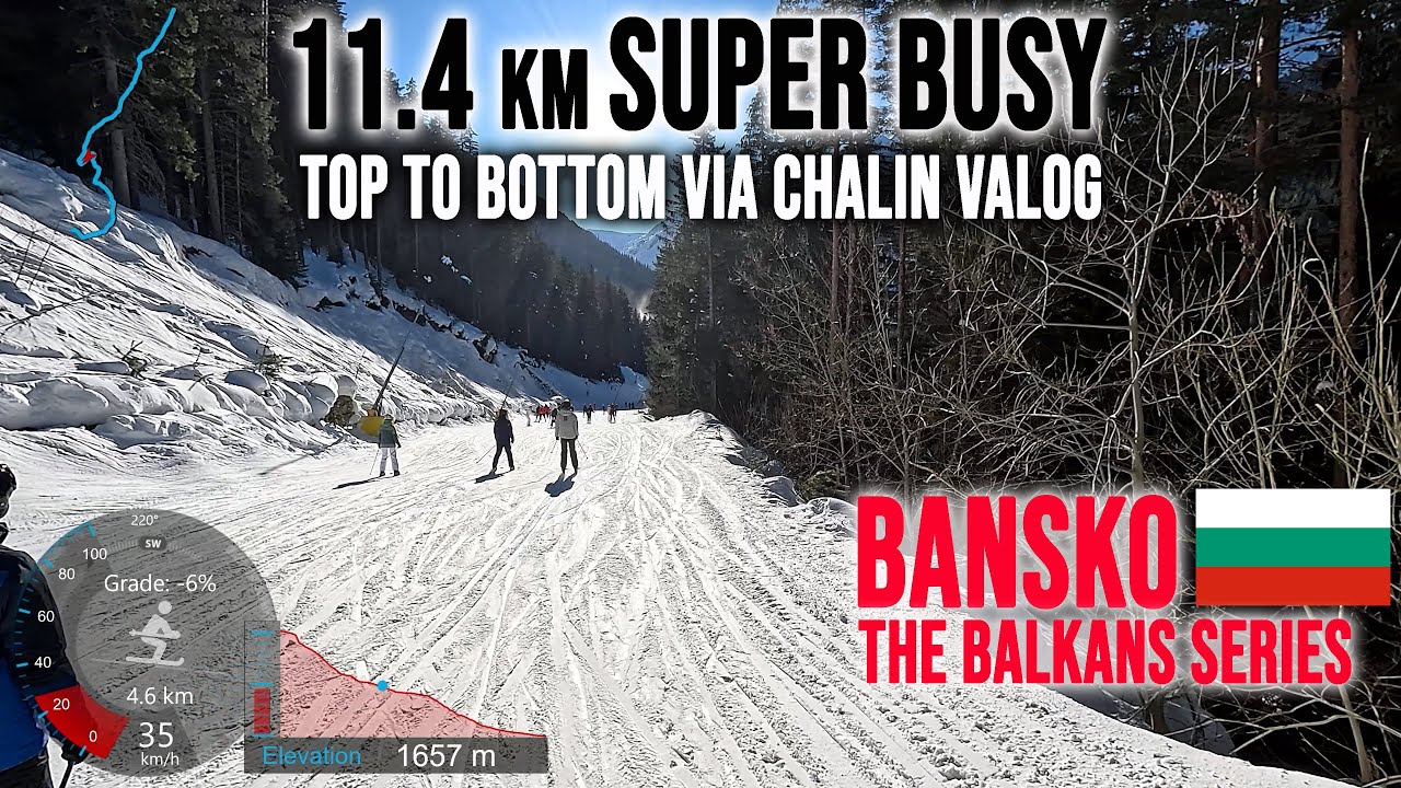 [4K] Skiing Bansko, Super Busy 11.4 km Top to Bottom via Chalin Valog, Bulgaria, GoPro Hero13