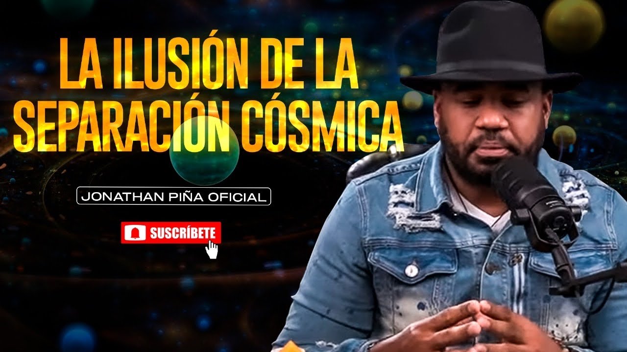 La ilusión de la separación  - JONATHAN PIÑA