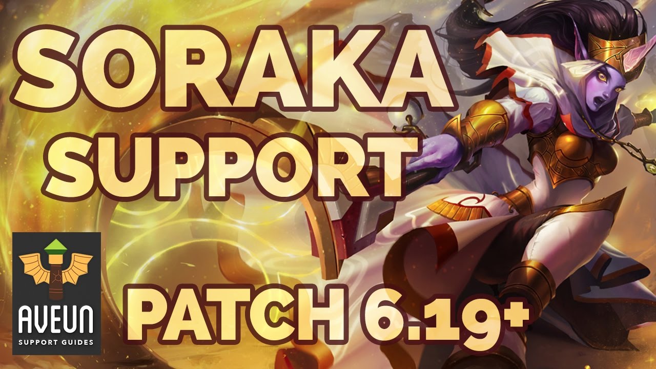 Is Soraka Still Viable After The W Nerf? (Patch 6.19) League of Legends Champion Guide