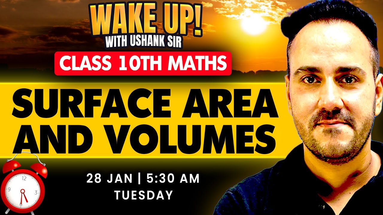Wake Up! with Ushank Sir Class 10th Maths Complete Revision | Surface area and volumes | Board Exam