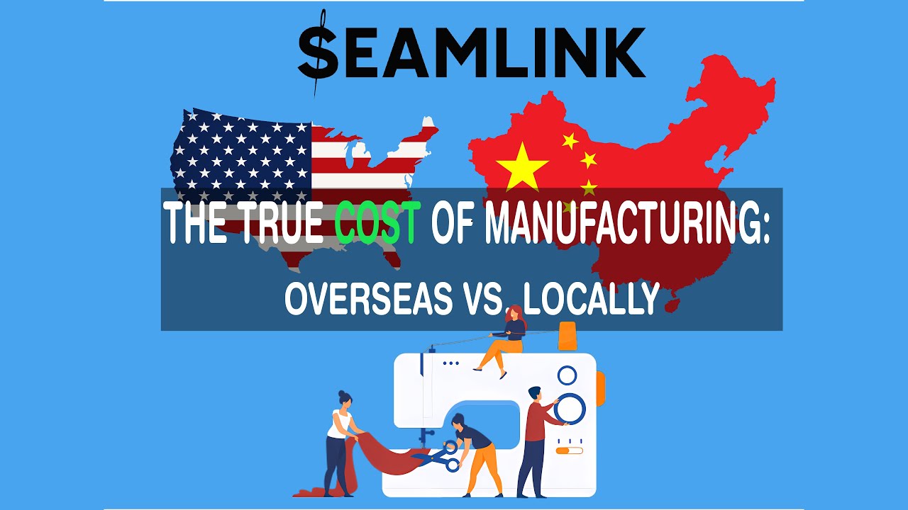 The Real Cost of Manufacturing Clothing: Local vs. Overseas