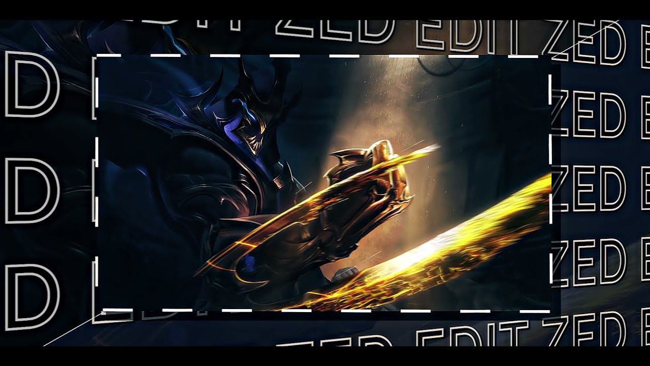 [Edit] Zed // Everything Black