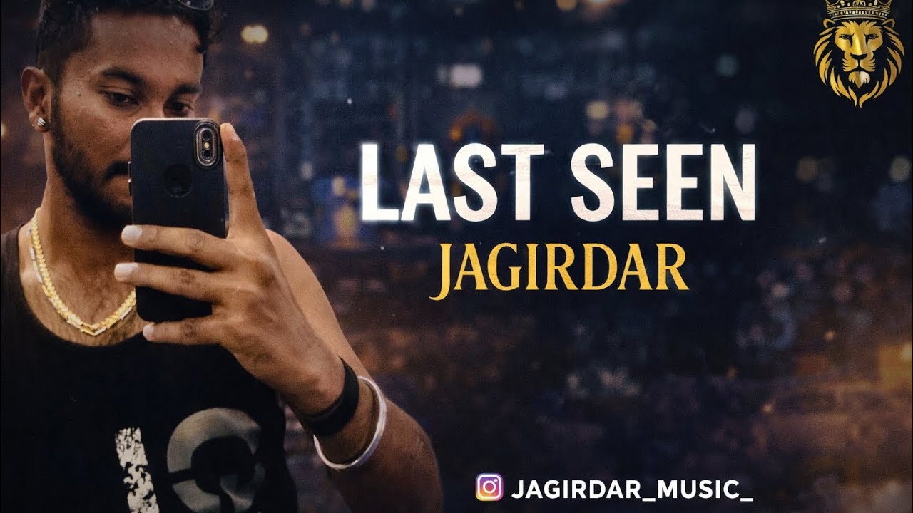 JAGIRDAR - LAST SEEN | #jagirdarmusic #hittu740 #indianmusic #lastseen #explore 