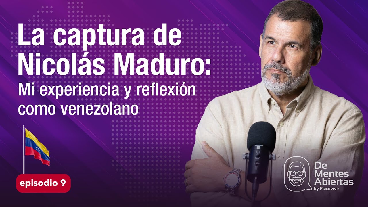 La captura de Nicolás Maduro | Mi experiencia y reflexión como venezolano.