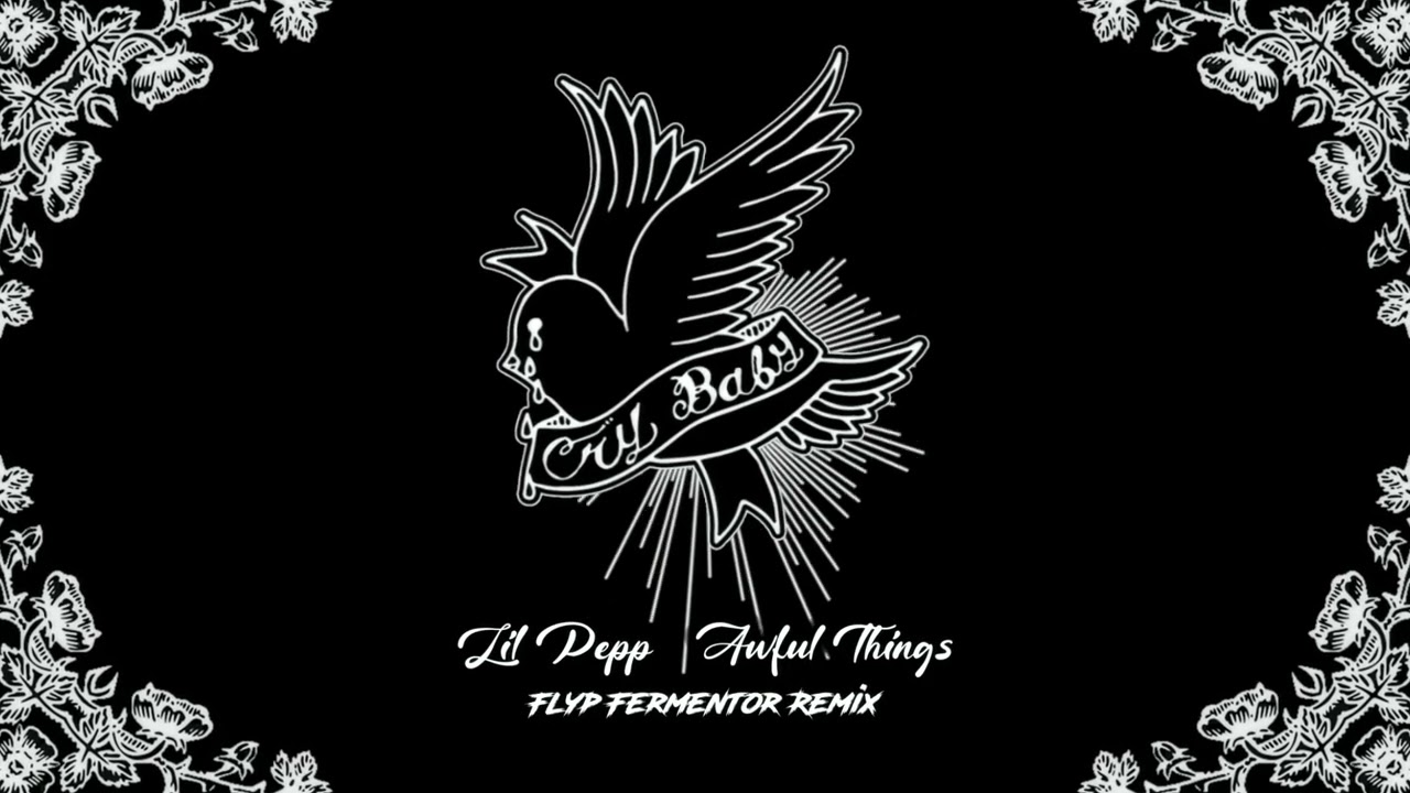 Lil Peep - Awful Things (Flyp Fermentor Remix)