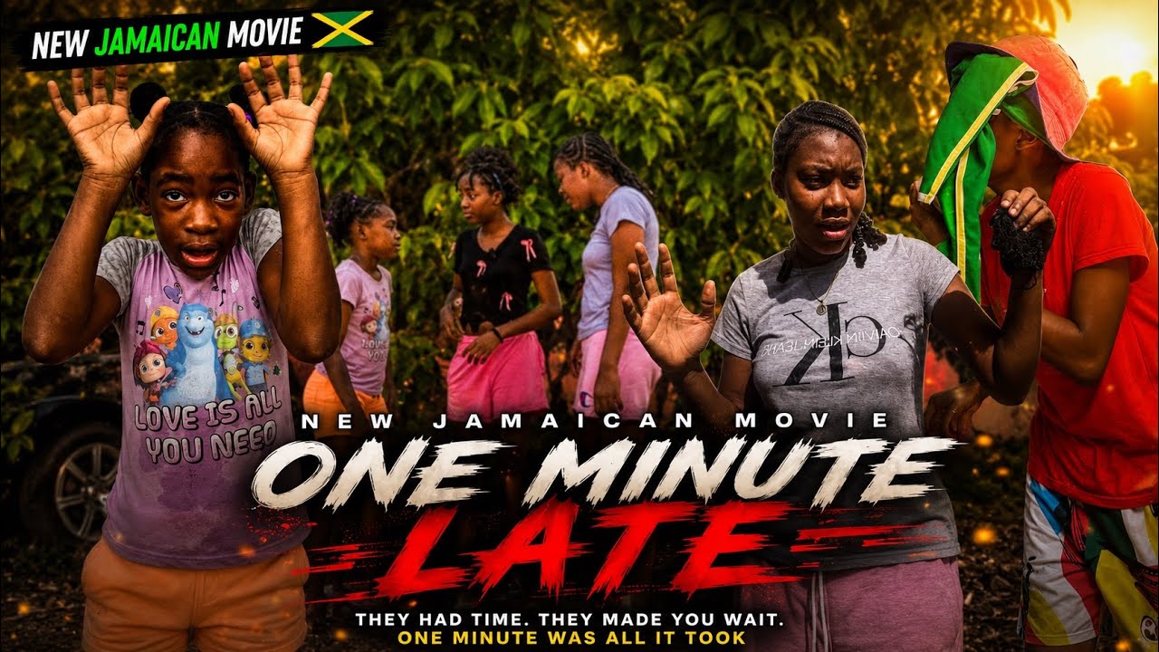 ONE MINUTE LATE | NEW JAMAICAN MOVIE 2025