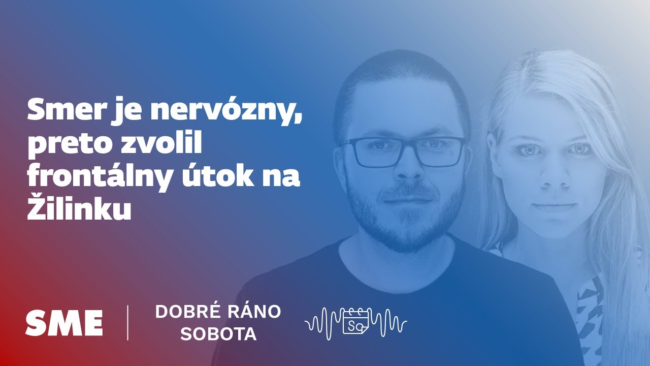 Dobré ráno sobota: Smer je nervózny, preto zvolil frontálny útok na Žilinku