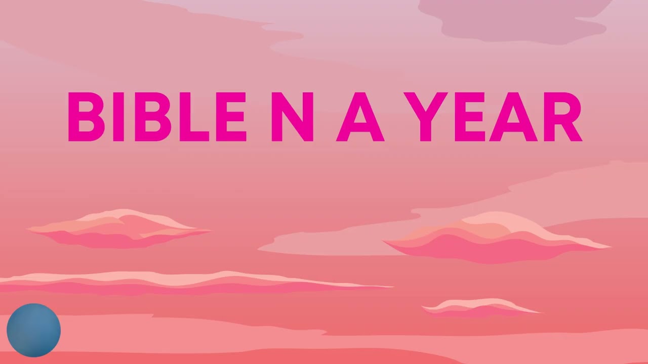2.5 | Bible N a Year | DAY 36 | February 5