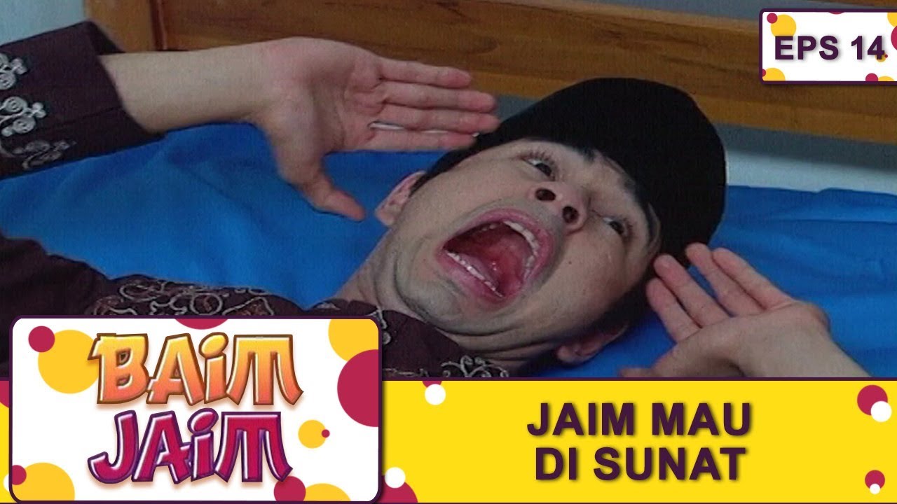 Jaim Mau Di Sunat  -  Baim Jaim Eps 14 Part 2