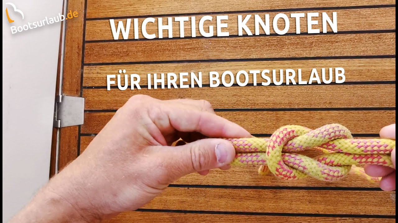 Knoten für meinen Bootsurlaub