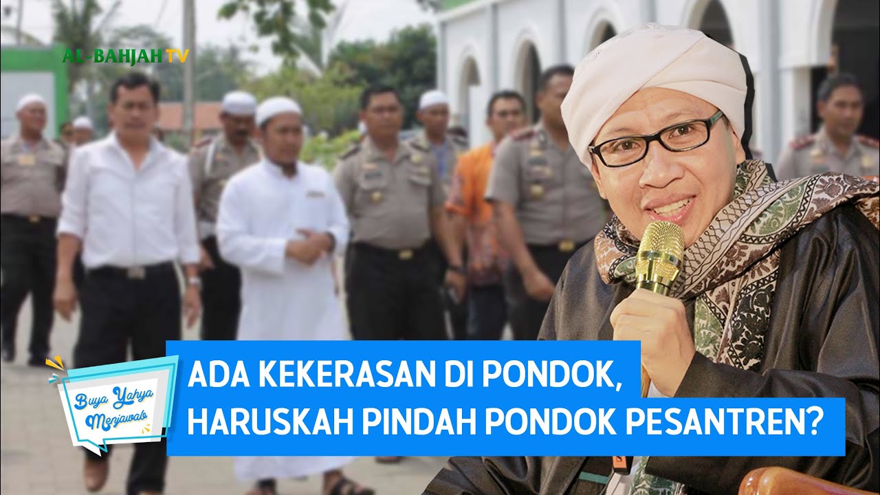 Ada Kekerasan di Pondok, Haruskah Pindah Pondok Pesantren? - Buya Yahya Menjawab