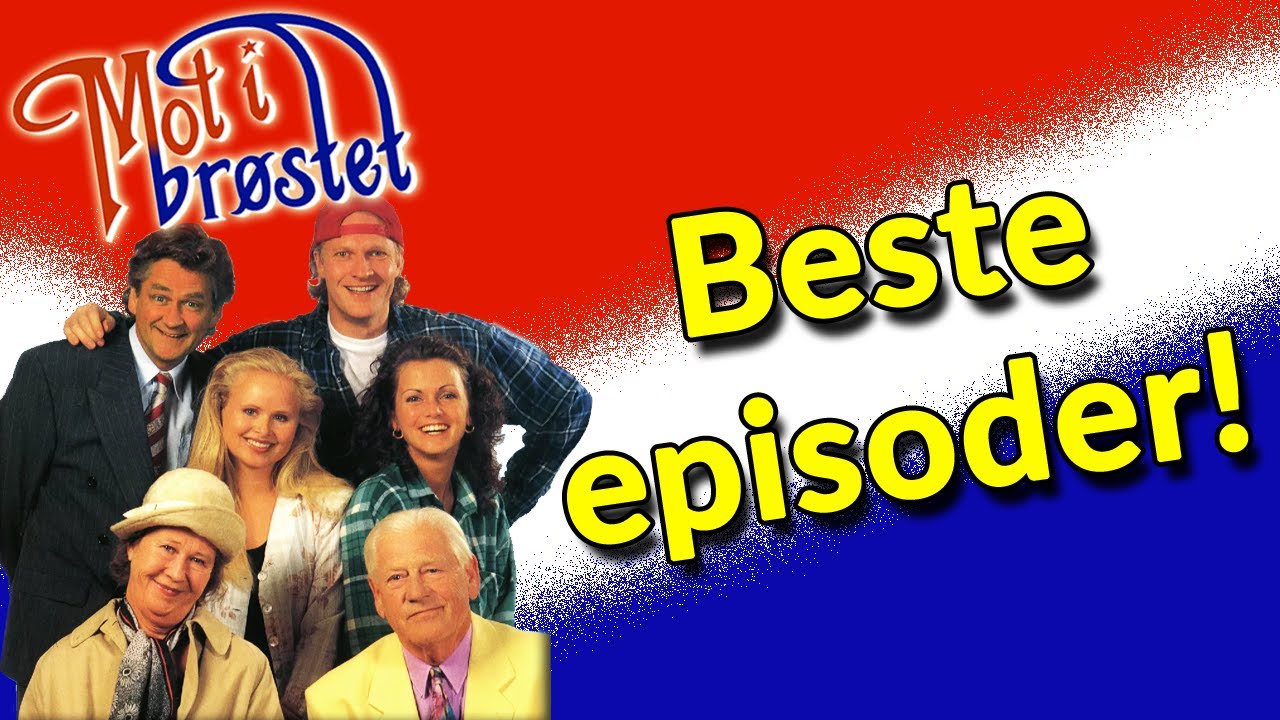 Topp 10 beste episoder - Mot i brøstet