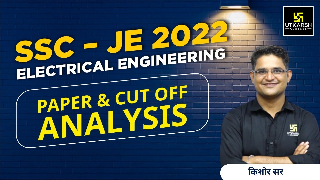SSC JE Electrical Engineering |  SSC JE CUT-OFF & Paper Analysis | By Kishore Sir