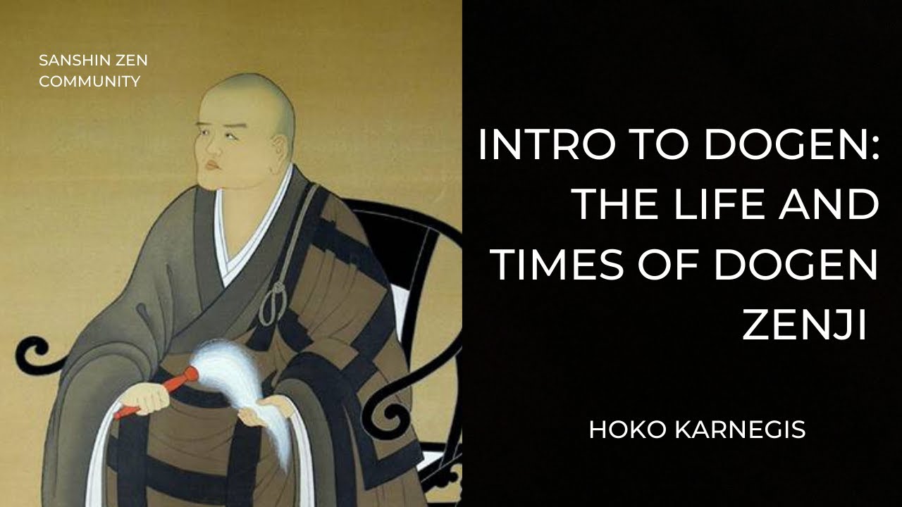 The Life and Times of Dogen: Intro to Dogen 1 of 6