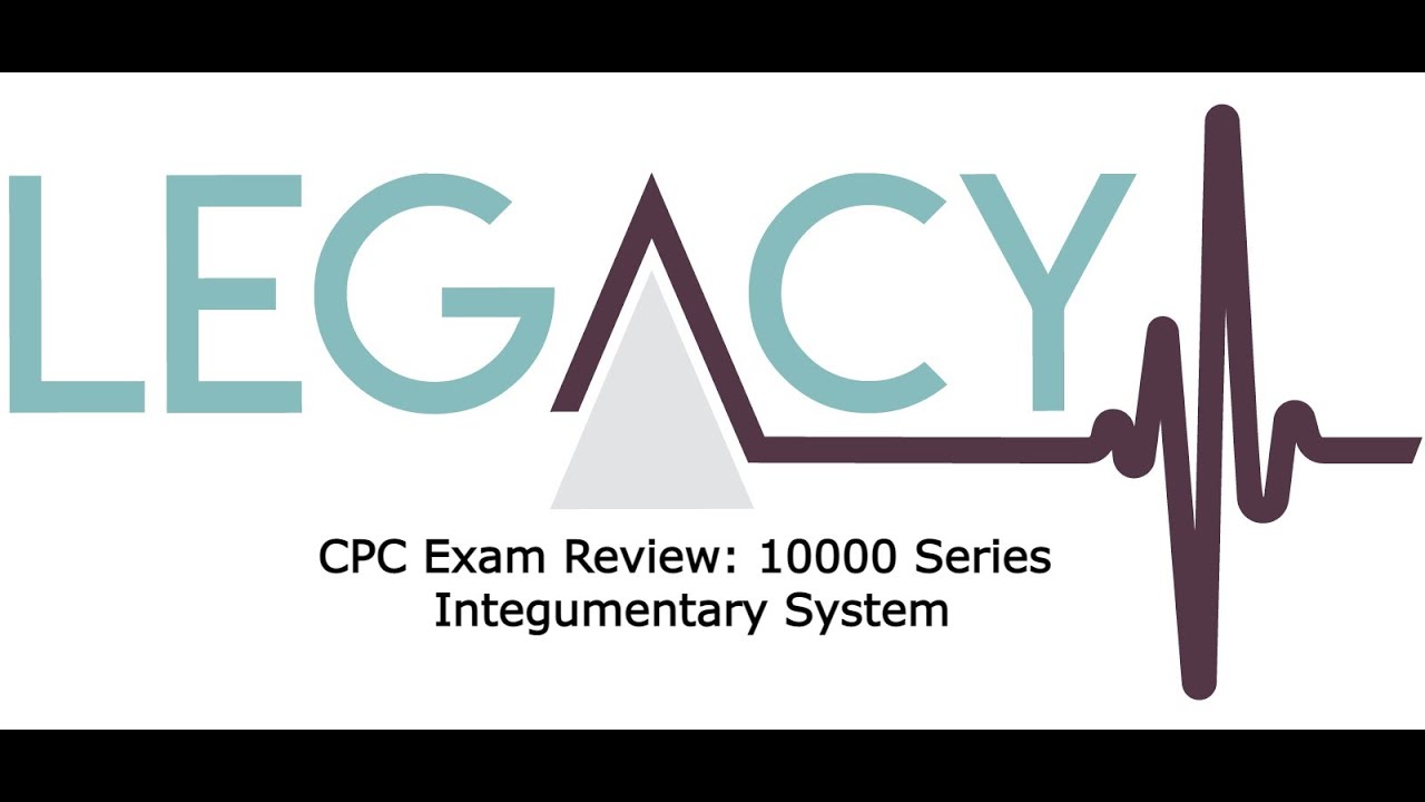 CPC Review: 10000 Series Integumentary System