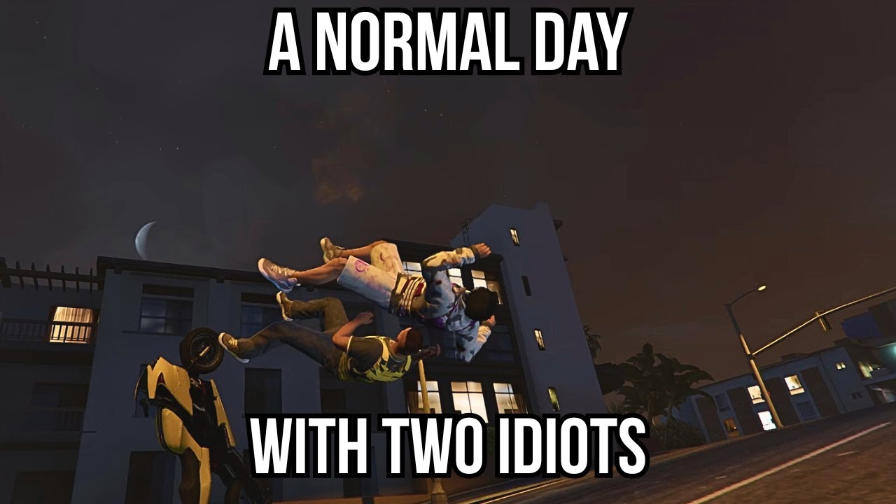 A Normal Day in GTA V with Two Idiots