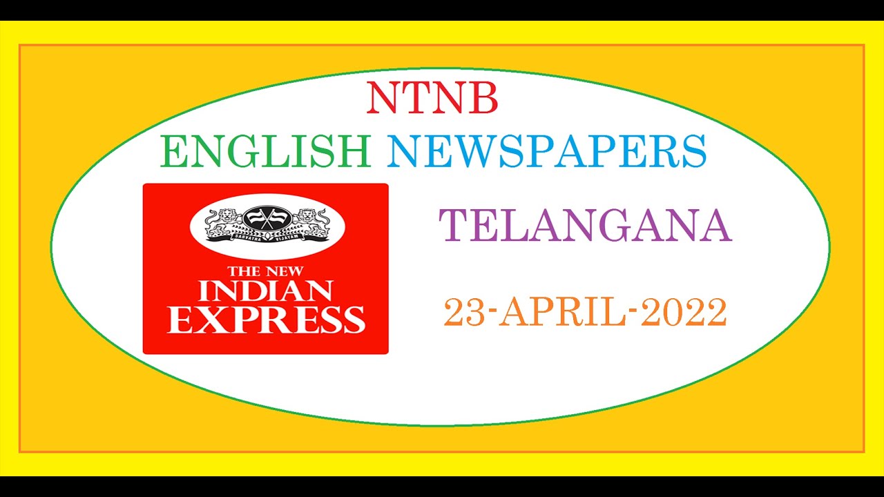 THE NEW INDIAN EXPRESS TS 23 APRIL 2022 SATURDAY