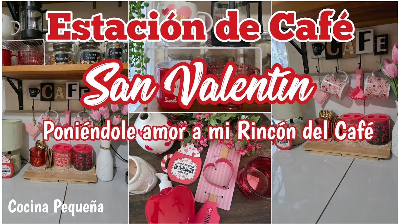 💕SAN VALENTÍN EN MI ESTACION DE CAFE 💕  Decorando mi Rincón del Café + Mis Compras  
