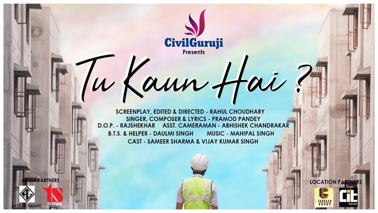 Tu Kaun Hai || Inspirational Video of a Civil Engineer || Based on a True Story || By CivilGuruji