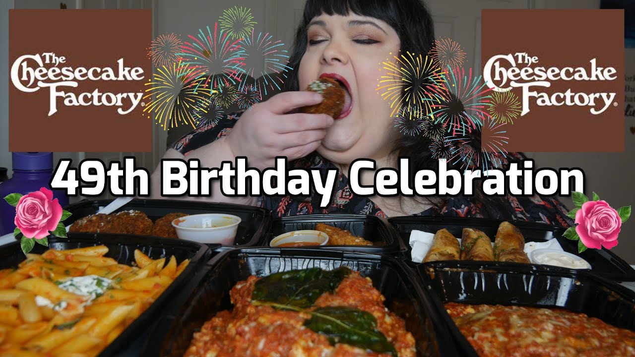 49th Birthday Cheesecake Factory Mukbang Celebration