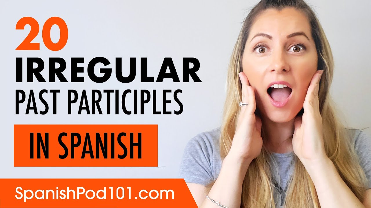 20 Most Used Irregular Past Participles in Spanish
