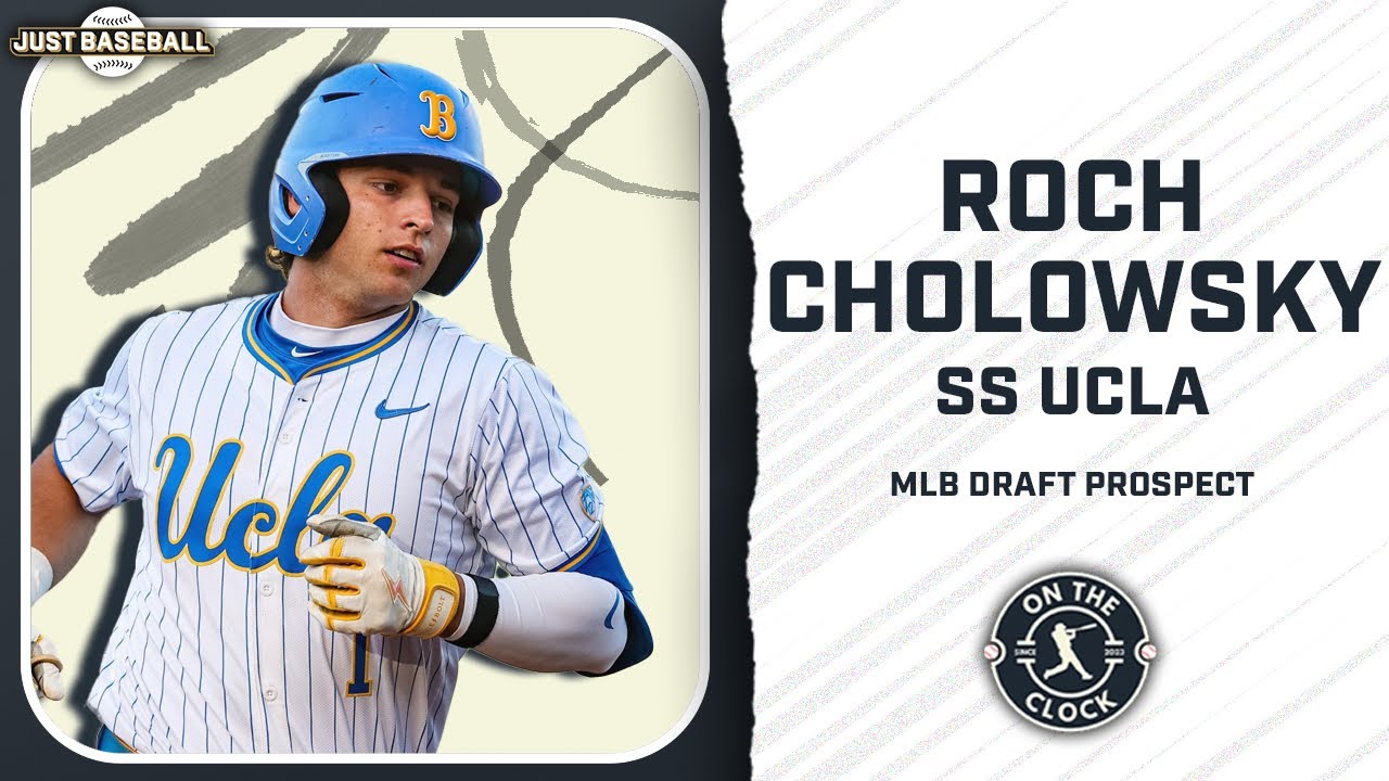 2026 MLB Draft - SS Roch Cholowsky, UCLA
