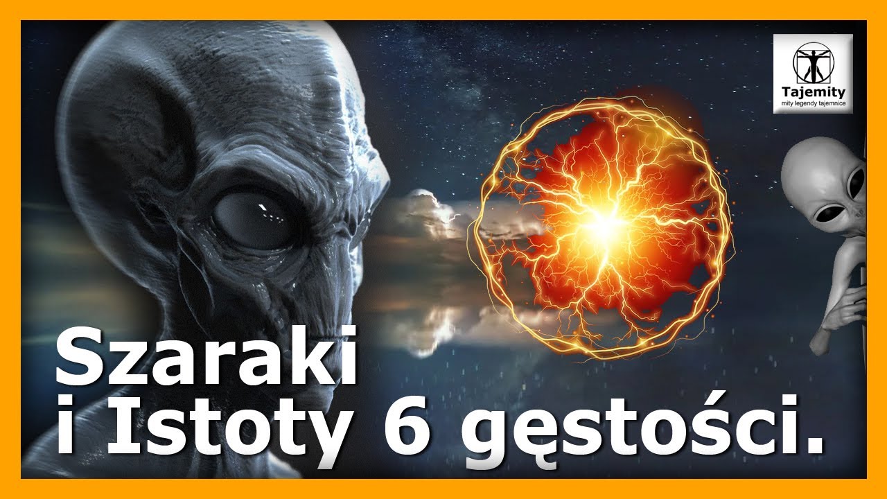 Szaraki i Istoty 6 gęstości.