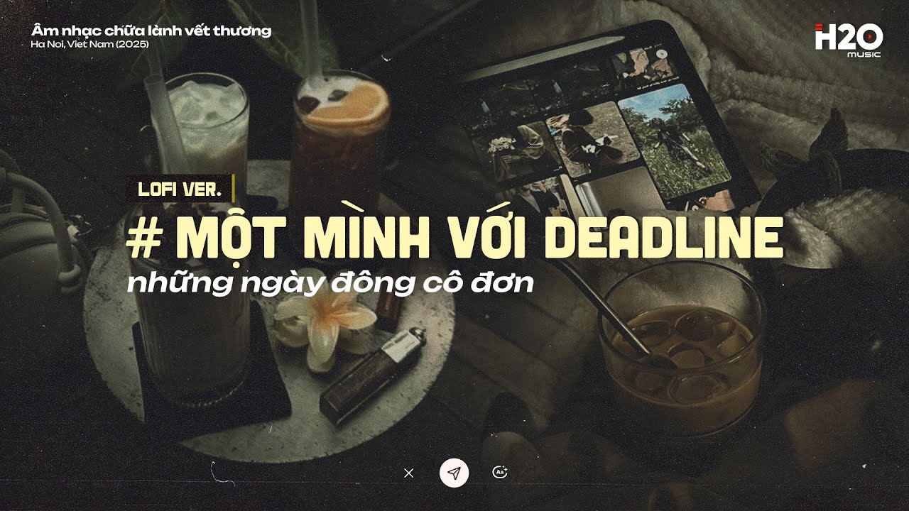 𝗣𝗹𝗮𝘆𝗹𝗶𝘀𝘁 Một Mình Đối Mặt Deadline ~ Những Ngày Đông Cô Đơn | Nhạc Lofi Chill Ấm Áp
