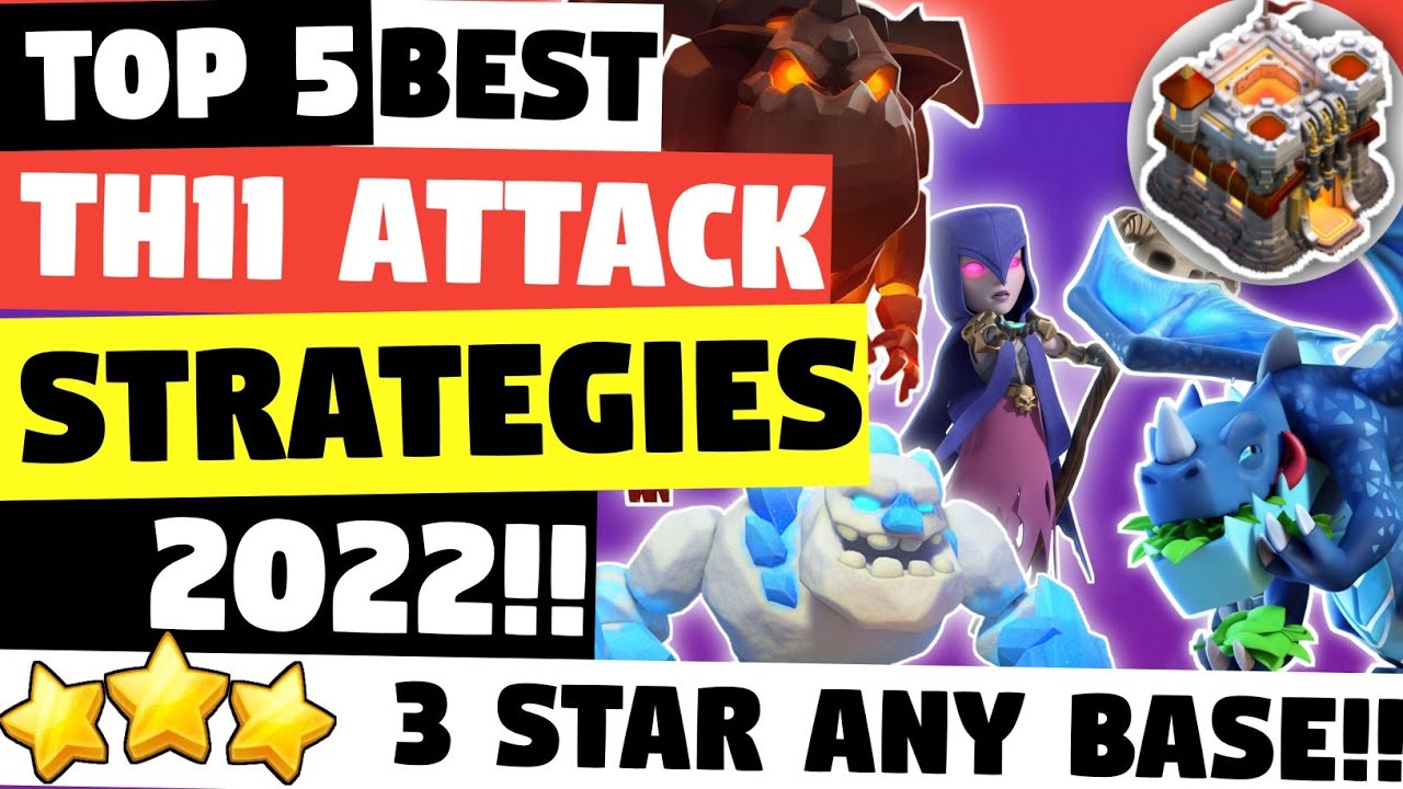Top 5 Best TH11 Attack Strategies In Clash Of Clans (2022) | Best Town Hall 11 Attacks | COC