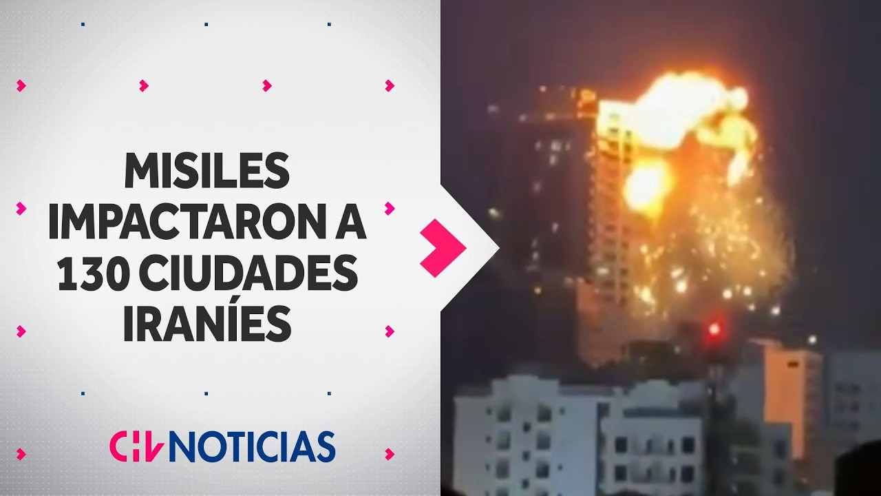 Misiles de Estados Unidos e Israel impactaron a al menos 130 ciudades iraníes - CHV noticias