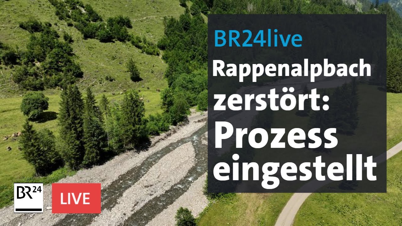 Zerstörung des Rappenalpbachs: Angeklagte müssen 25.000 Euro Geldauflage bezahlen | BR24live