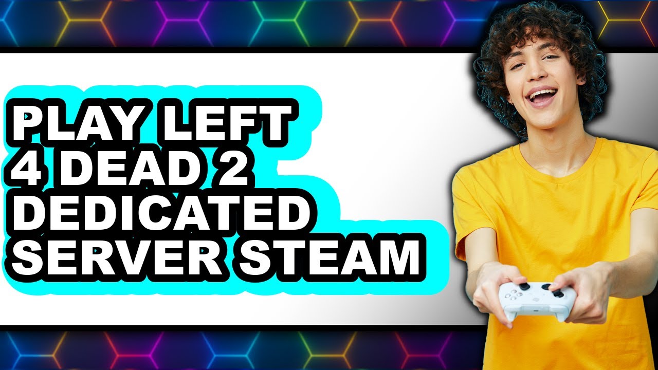 How To Play Left 4 Dead 2 Dedicated Server Steam - Easy Guide
