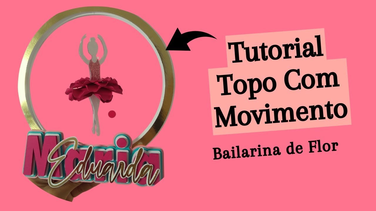 Tutorial Topo Com Movimento Bailarina de Flor - Topo de bolo circular - Ana Dantas