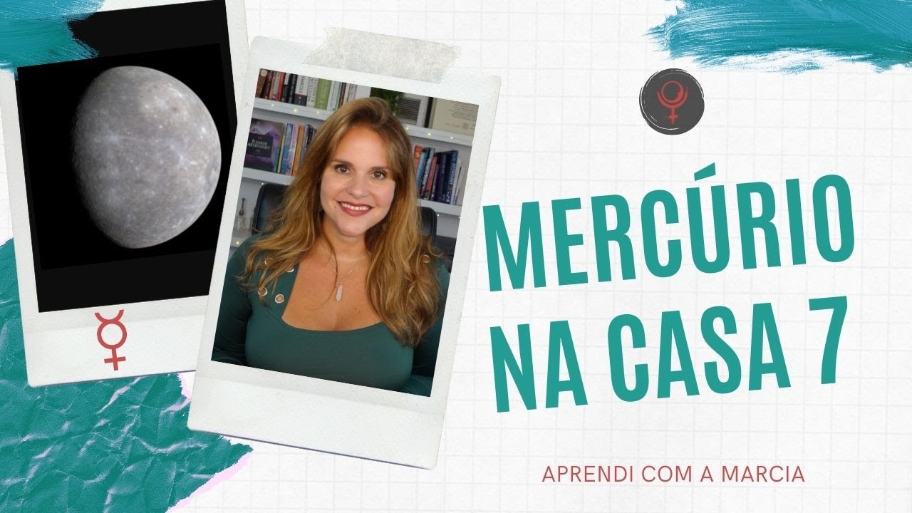 MERCÚRIO NA CASA 7 NO MAPA NATAL