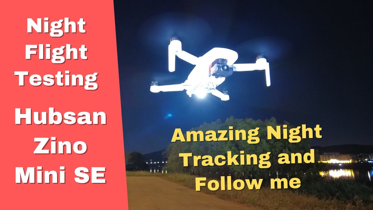 Hubsan Zino Mini SE 249g 4K Aerial Filming Drone Night Flight testing