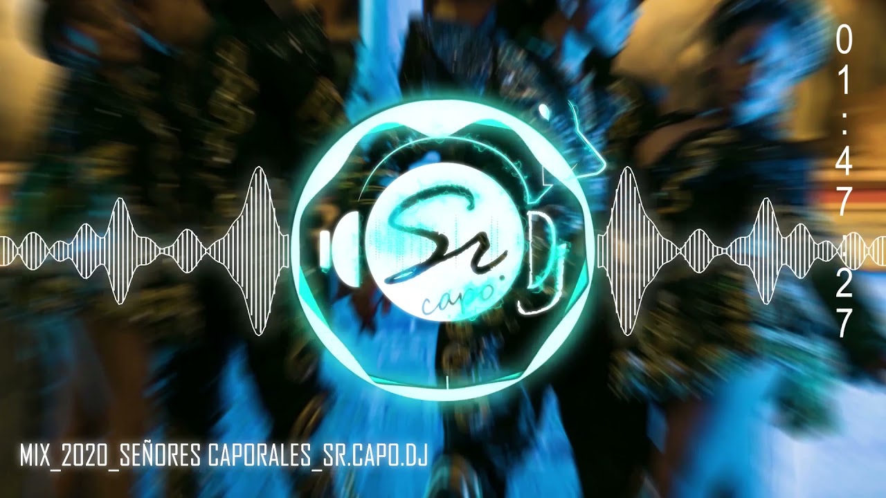 MIX 2020 SEÑORES CAPORALES - SR CAPO DJ - PISTA ORIGINAL 08