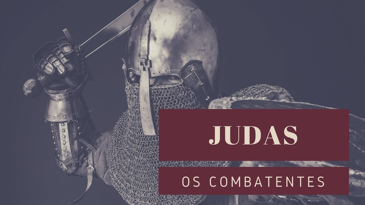 Judas 1-2 | Os combatentes