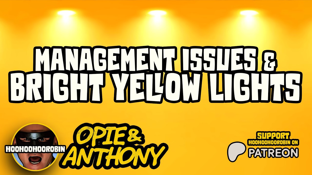 Opie & Anthony - Management Issues & Bright Yellow Lights - Sept 2011