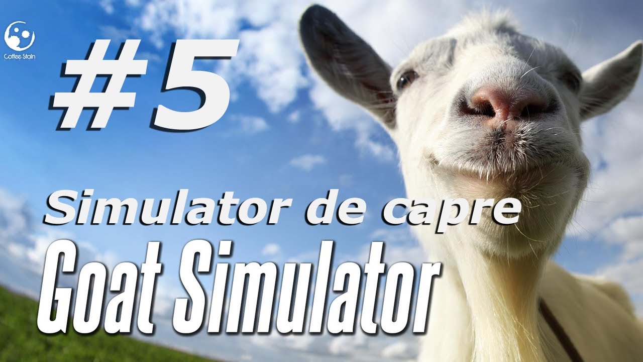 Goat Simulator | Simulatorul de capre | Ep 5
