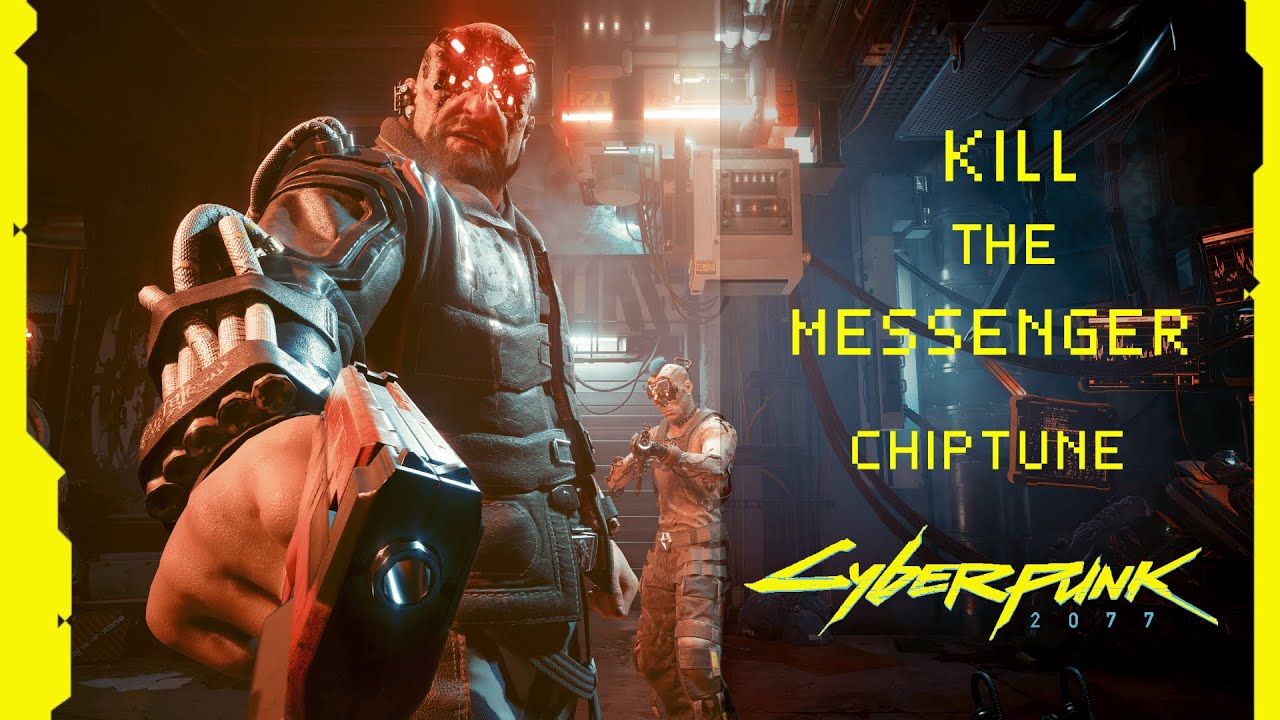 KILL THE MESSENGER【CHIPTUNE】CYBERPUNK 2077
