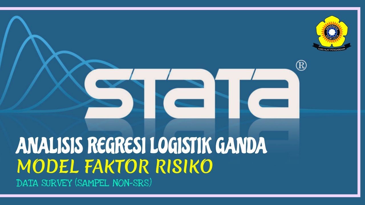 ANALISIS REGRESI LOGISTIK GANDA MODEL FAKTOR RISIKO PADA DATA SURVEY (STATA)